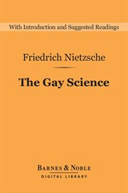 The gay science : with a prelude in German rhymes and an appendix of songs cover image