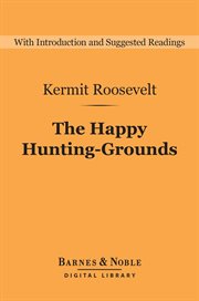 The happy hunting-grounds cover image