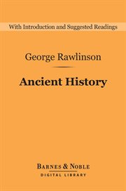 Ancient History : From the Earliest Times to the Fall of the Western Empire cover image