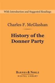History of the Donner party : a tragedy of the Sierra cover image