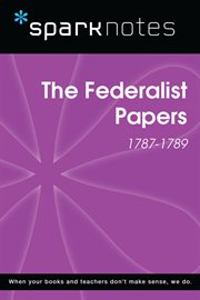 The Federalist Papers (1787-1789) : the founding fathers cover image