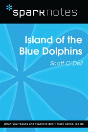 Island of the Blue Dolphins (SparkNotes Literature Guide) cover image