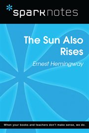 The Sun Also Rises : Ernest Hemingway cover image