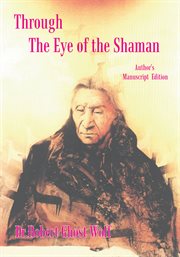 Through the eye of the shaman - the nagual returns cover image