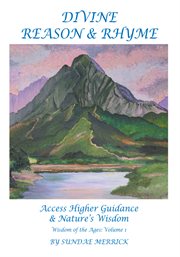 Divine reason & rhyme. Access Higher Guidance and Nature's Wisdom cover image