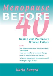 Menopause before 40 : coping with premature ovarian failure cover image