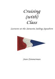 Cruising (with) class : lectures at the Sarasota Sailing Squadron cover image