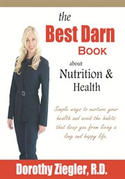 The best darn book about nutrition and health cover image
