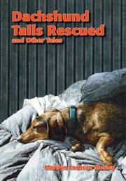 Dachshund tails rescued and other tales cover image