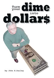 Turn your dime into dollars cover image
