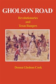 Gholson Road : revolutionaries and Texas Rangers cover image