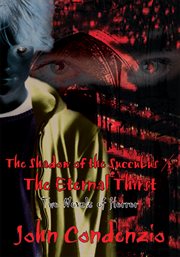 The shadow of the succubus: the eternal thirst. Two Novels of Horror cover image
