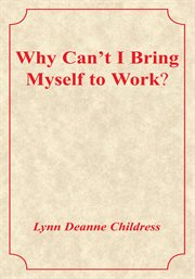 Why can't I bring myself to work? cover image