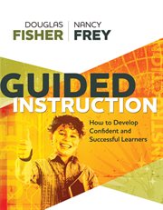 Guided instruction : how to develop confident and successful learners cover image
