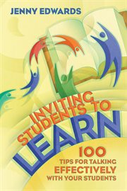 Inviting students to learn : 100 tips for talking effectively with your students cover image