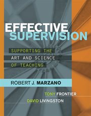 Effective supervision : supporting the art and science of teaching cover image