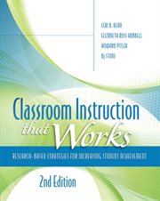 Classroom instruction that works : research-based strategies for increasing student achievement cover image