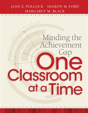 Minding the achievement gap one classroom at a time cover image