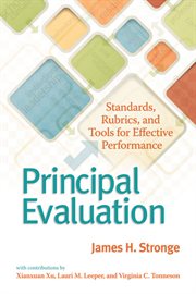 Principal evaluation : standards, rubrics, and tools for effective performance cover image