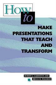 How to make presentations that teach and transform cover image