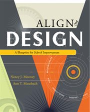 Align the design : a blueprint for school improvement cover image