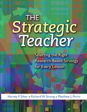 The strategic teacher : selecting the right research-based strategy for every lesson cover image