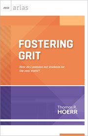 Fostering grit : how do I prepare my students for the real world? cover image
