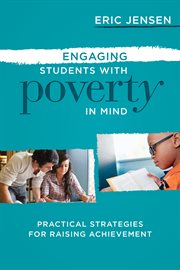 Engaging students with poverty in mind : practical strategies for raising achievement cover image