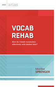 Vocab rehab : how do I teach vocabulary effectively with limited time? cover image