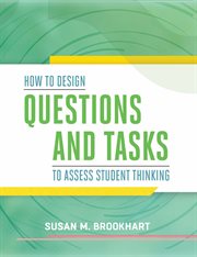 How to design questions and tasks to assess student thinking cover image