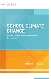 School climate change : how do I build a positive environment for learning? cover image