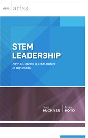 STEM leadership : how do I create a STEM culture in my school? cover image