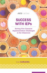 Success with IEPs : solving five common implementation challenges in the classroom cover image