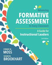 Advancing formative assessment in every classroom : a guide for instructional leaders cover image