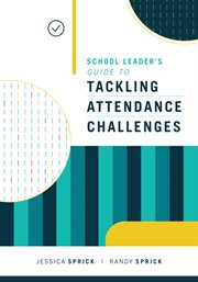School leader's guide to tackling attendance challenges cover image