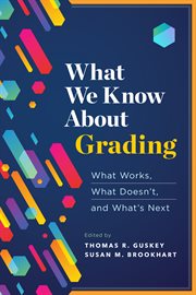 What we know about grading : what works, what doesn't, and what's next cover image