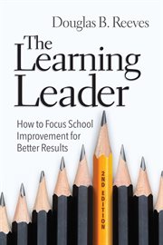 The learning leader. How to Focus School Improvement for Better Results cover image