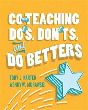 Co-Teaching Do's, Don'ts, and Do Betters cover image