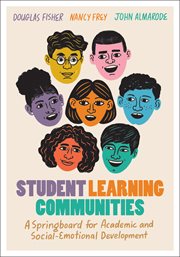 Student learning communities : a springboard for academic and social-emotional development cover image