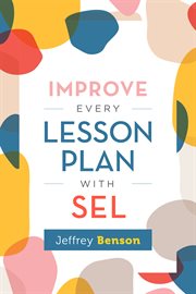 Improve Every Lesson Plan with SEL cover image
