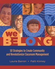 We belong : 50 strategies to create community and revolutionize classroom management cover image