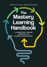 The mastery learning handbook : a competency-based approach to student achievement cover image