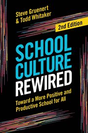 School Culture Rewired : Toward a More Positive and Productive School for All cover image
