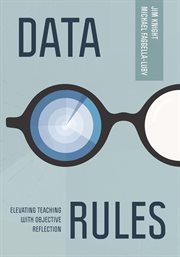 Data Rules : Elevating Teaching with Objective Reflection cover image