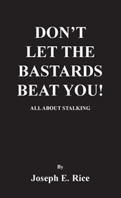 Don't let the bastards beat you!. All About Stalking cover image
