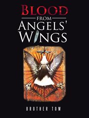 Blood from angels' wings cover image