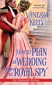How to plan a wedding for a royal spy cover image