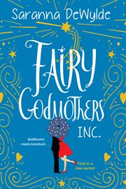 Fairy Godmothers, Inc : A Hilarious and Charming Feel-Good Read cover image