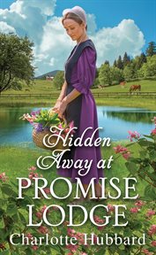 Hidden Away at Promise Lodge : Promise Lodge cover image