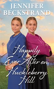 Happily Ever After on Huckleberry Hill cover image
